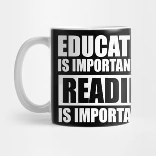 education is important but reading is importanter cute gift idea for men women and kids Mug